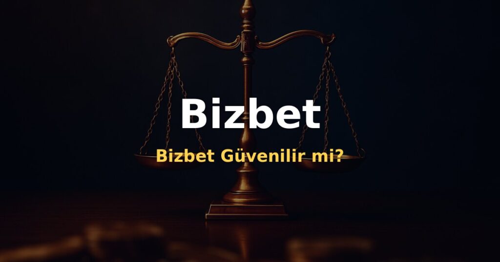 Bizbet Güvenilir mi? - Bizbet