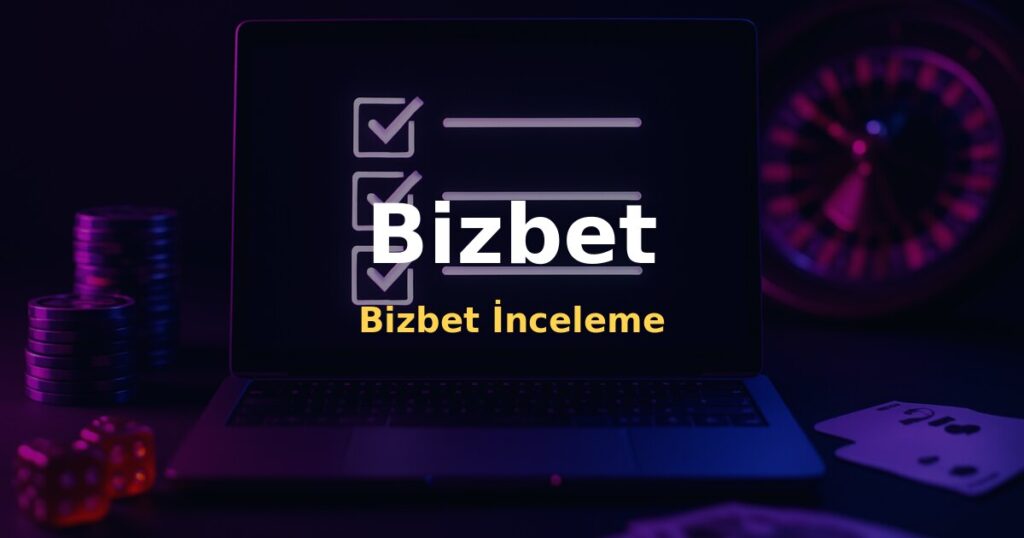 Bizbet İnceleme - Bizbet